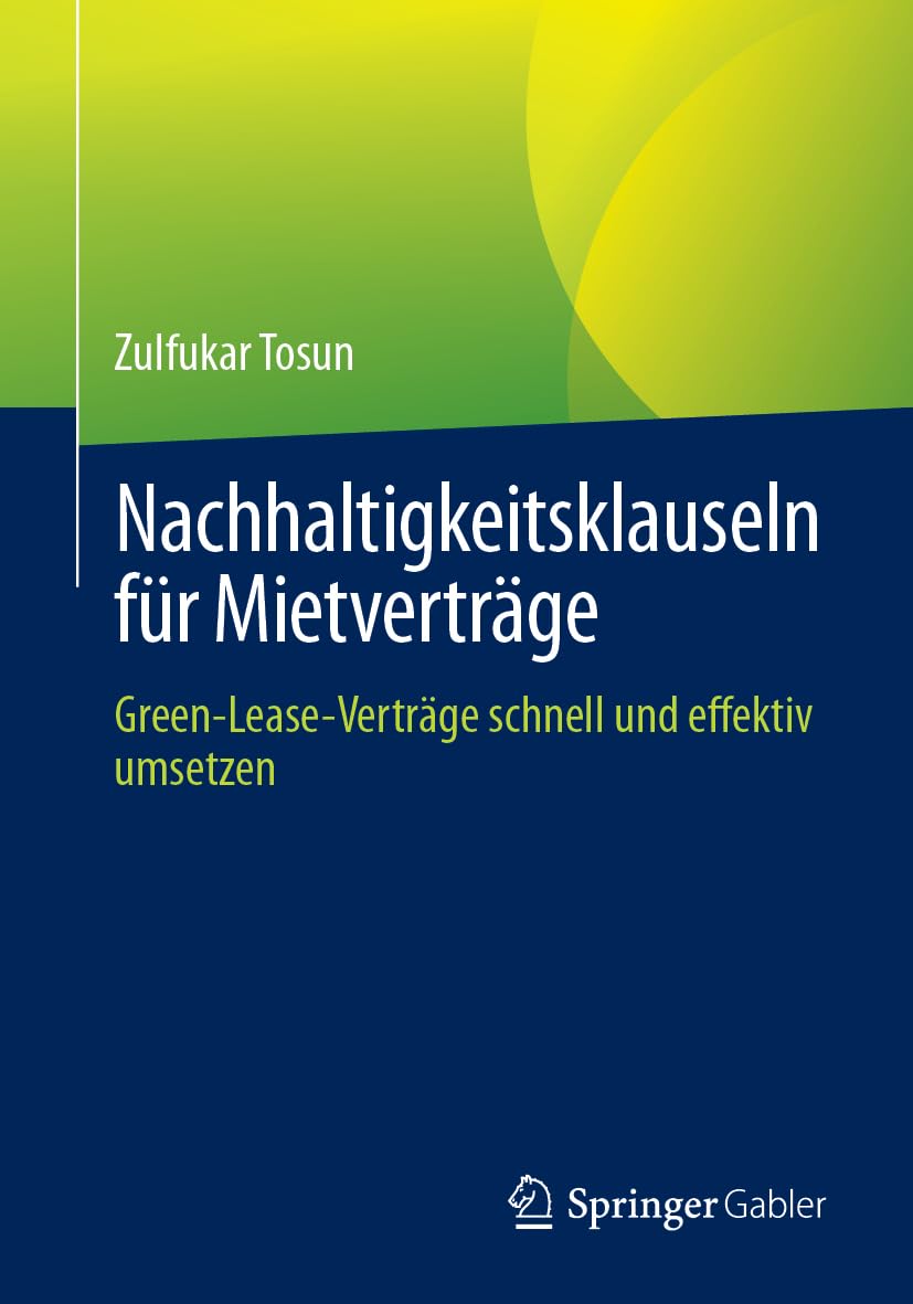 Nachhaltigkeitsklauseln für Mietverträge: Green-Lease-Verträge schnell und effektiv umsetzen Law