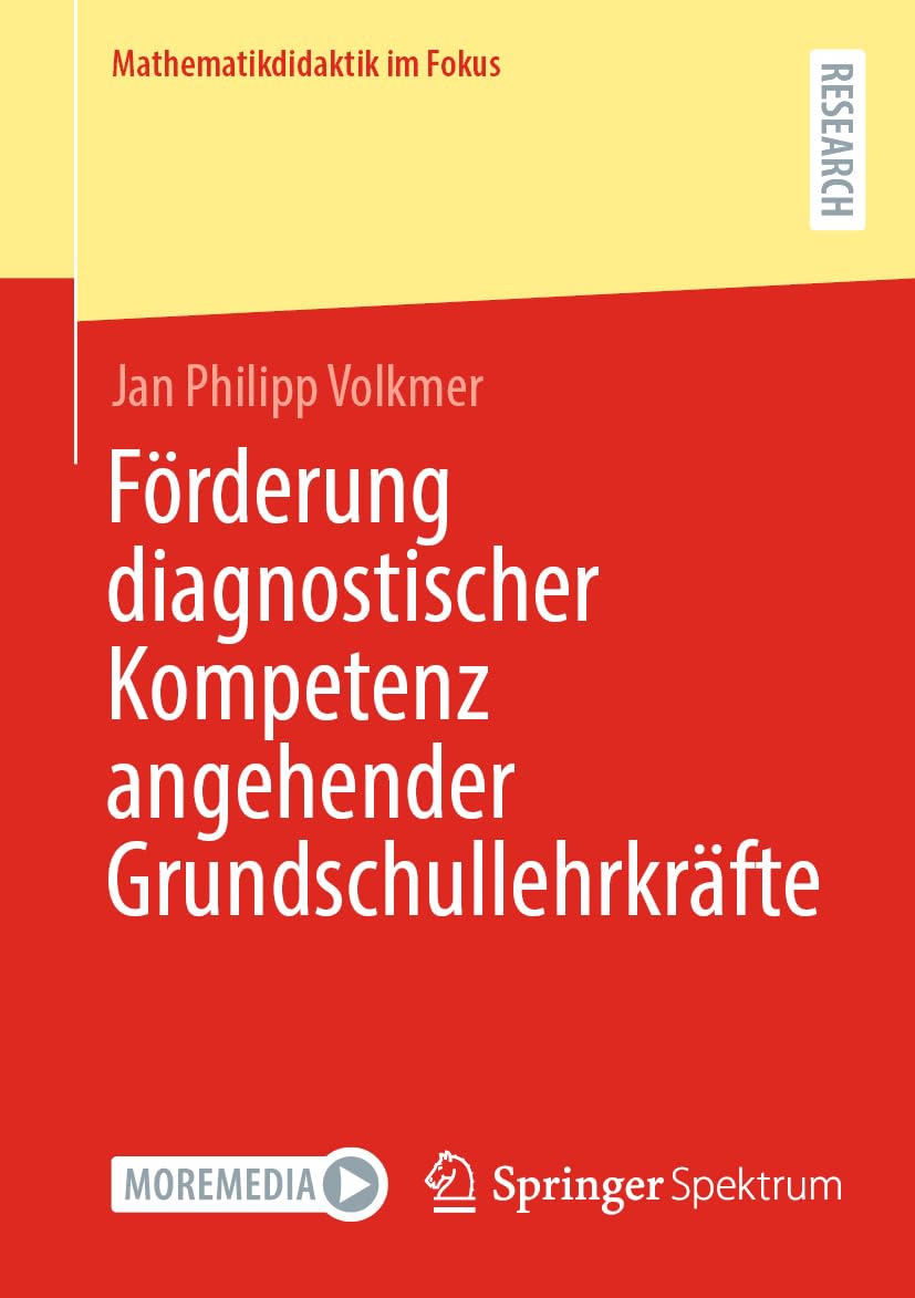 Förderung diagnostischer Kompetenz angehender Grundschullehrkräfte (Mathematikdidaktik im Fokus) Mathematics
