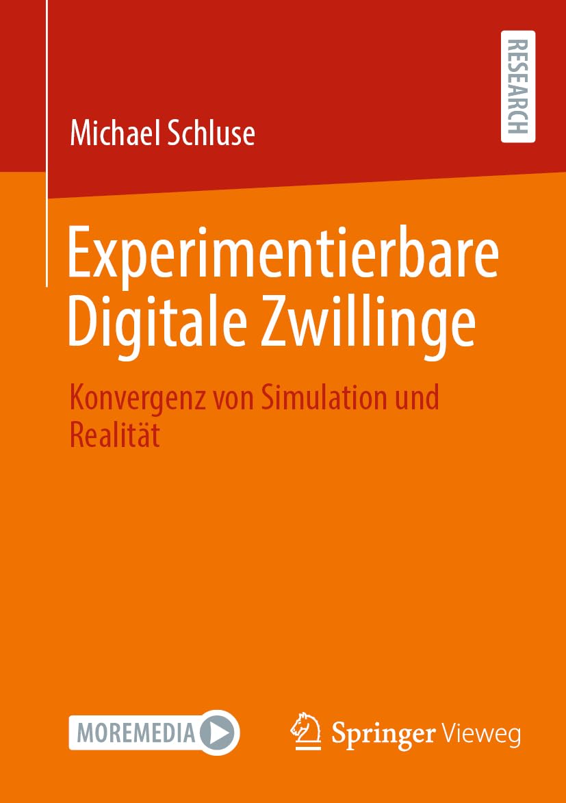 Experimentierbare Digitale Zwillinge: Konvergenz von Simulation und Realität Computer Science
