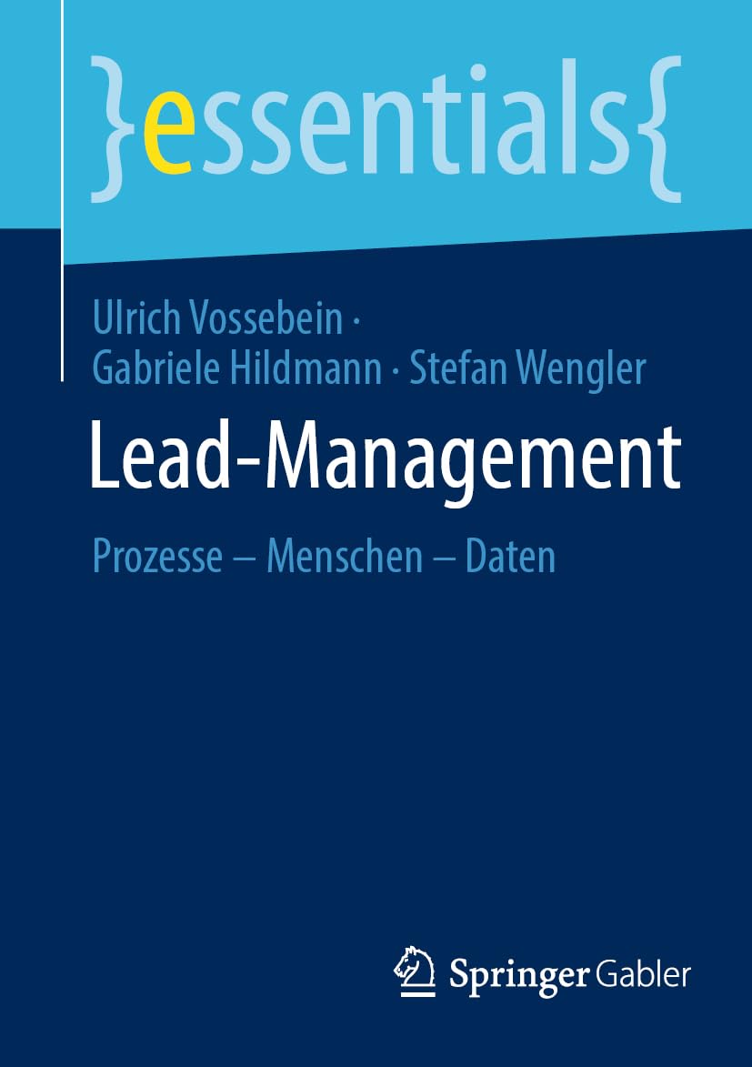 Lead-Management: Prozesse – Menschen – Daten (essentials) Law