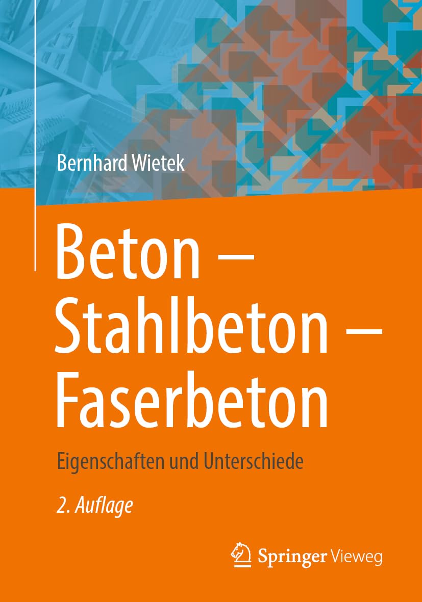 Beton – Stahlbeton – Faserbeton: Eigenschaften und Unterschiede Business & Technology