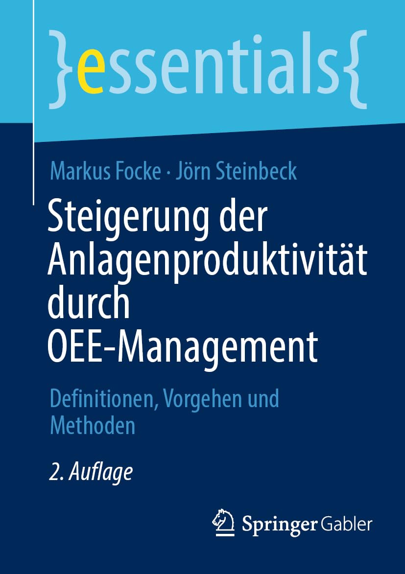Steigerung der Anlagenproduktivität durch OEE-Management: Definitionen, Vorgehen und Methoden (essentials) Law