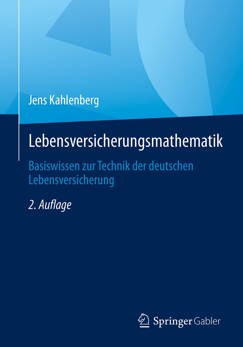 Lebensversicherungsmathematik: Basiswissen zur Technik der deutschen Lebensversicherung Law