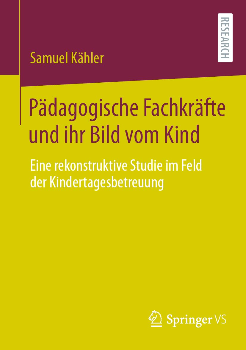 Pädagogische Fachkräfte und ihr Bild vom Kind: Eine rekonstruktive Studie im Feld der Kindertagesbetreuung Study Guides