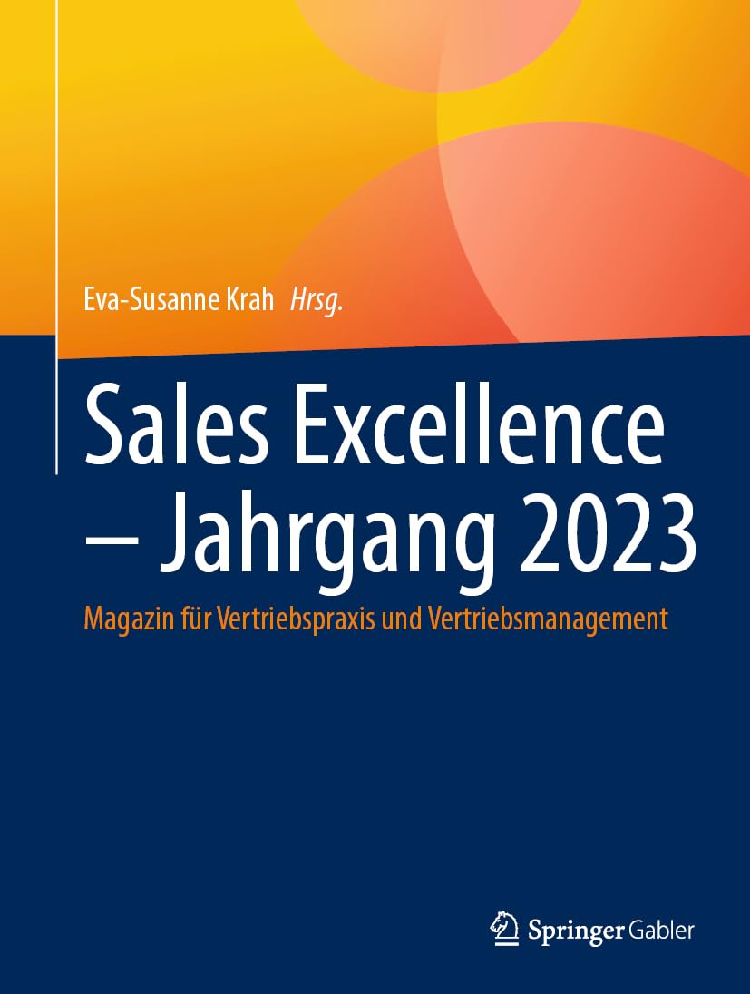 Sales Excellence – Jahrgang 2023: Magazin für Vertriebspraxis und Vertriebsmanagement Law