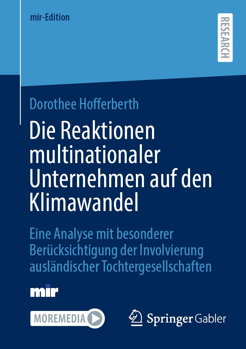 Die Reaktionen multinationaler Unternehmen auf den Klimawandel: Eine Analyse mit besonderer Berücksichtigung der Involvierung ausländischer Tochtergesellschaften (mir-Edition) Law