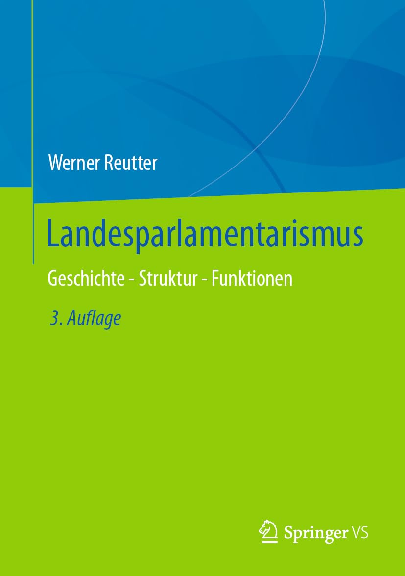 Landesparlamentarismus: Geschichte - Struktur - Funktionen Law