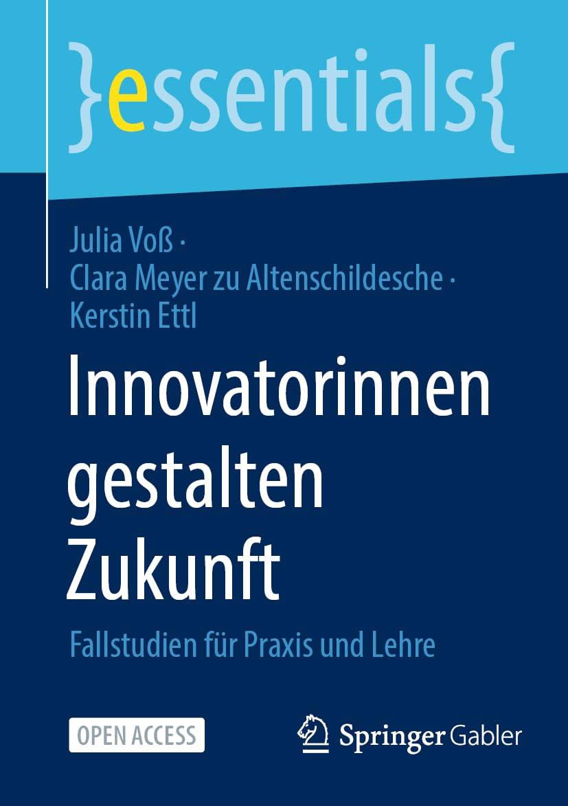 Innovatorinnen gestalten Zukunft: Fallstudien für Praxis und Lehre (essentials) Law