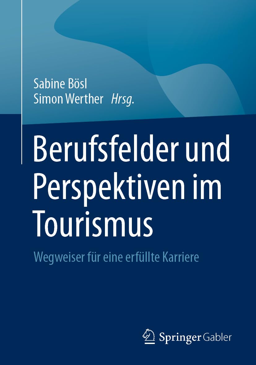 Berufsfelder und Perspektiven im Tourismus: Wegweiser für eine erfüllte Karriere Law