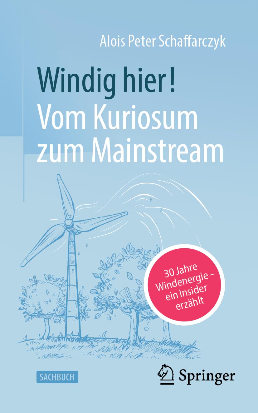 Windig hier! Vom Kuriosum zum Mainstream: 30 Jahre Windenergie – ein Insider erzählt Law
