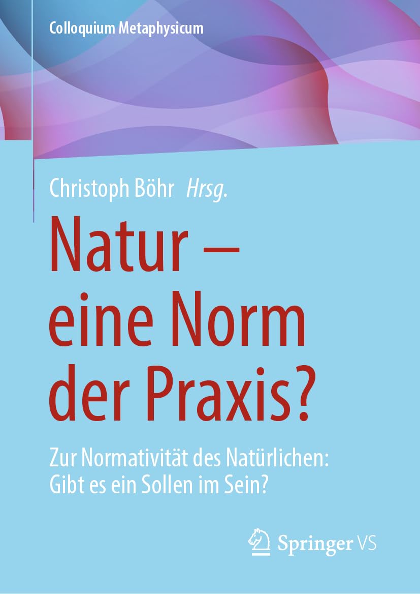 Natur - eine Norm der Praxis? Philosophy