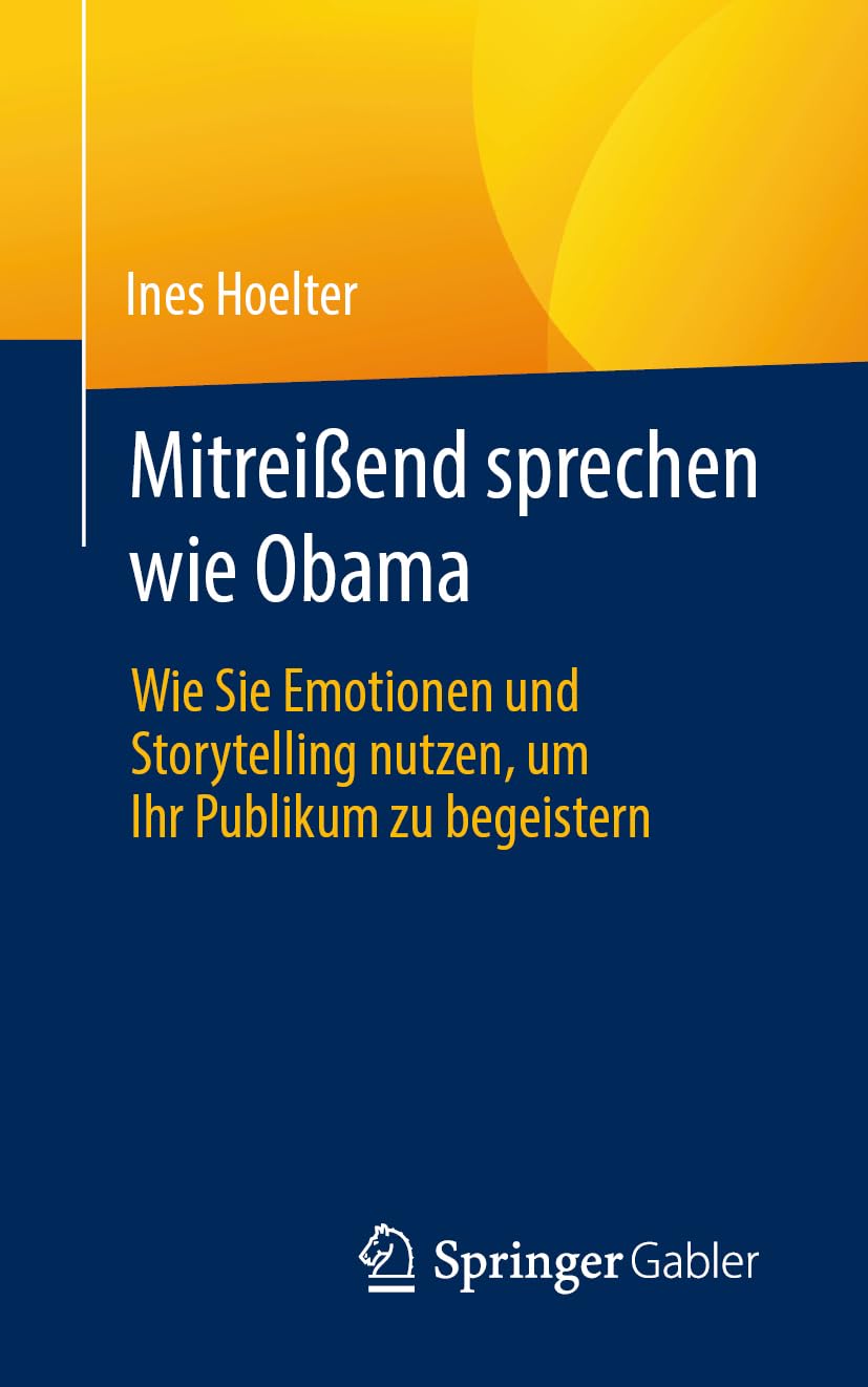 Mitreißend sprechen wie Obama: Wie Sie Emotionen und Storytelling nutzen, um Ihr Publikum zu begeistern Law