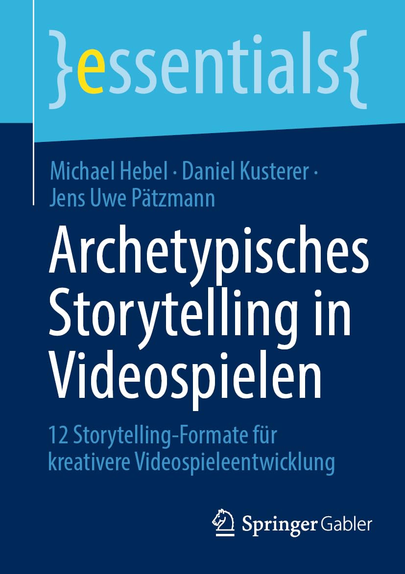Archetypisches Storytelling in Videospielen: 12 Storytelling-Formate für kreativere Videospieleentwicklung (essentials) Law