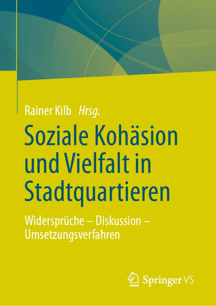 Soziale Kohäsion und Vielfalt in Stadtquartieren: Widersprüche - Diskussion - Umsetzungsverfahren Law