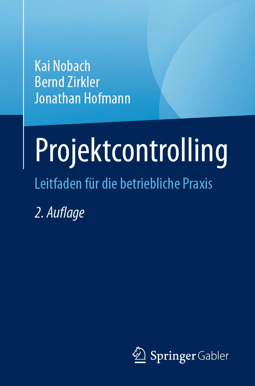 Projektcontrolling: Leitfaden für die betriebliche Praxis Law