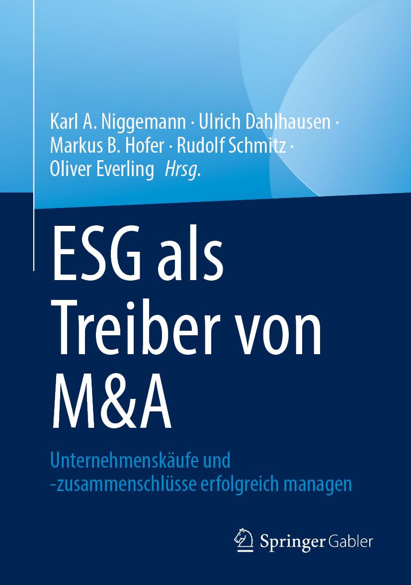 ESG als Treiber von M&A: Unternehmenskäufe und -zusammenschlüsse erfolgreich managen Law