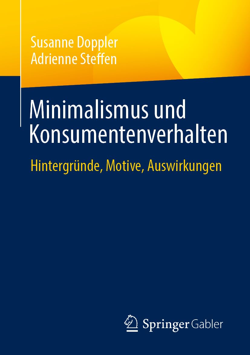 Minimalismus und Konsumentenverhalten: Hintergründe, Motive, Auswirkungen Law