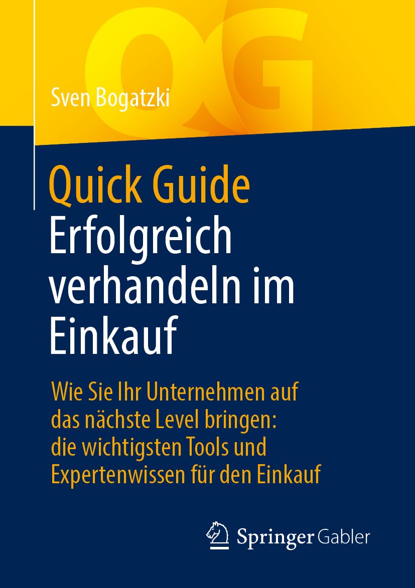 Quick Guide Erfolgreich verhandeln im Einkauf: Wie Sie Ihr Unternehmen auf das nächste Level bringen: die wichtigsten Tools und Expertenwissen für den Einkauf Law