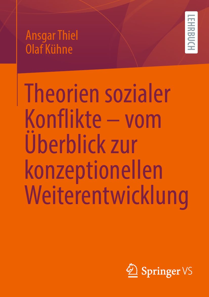 Theorien sozialer Konflikte – vom Überblick zur konzeptionellen Weiterentwicklung Law