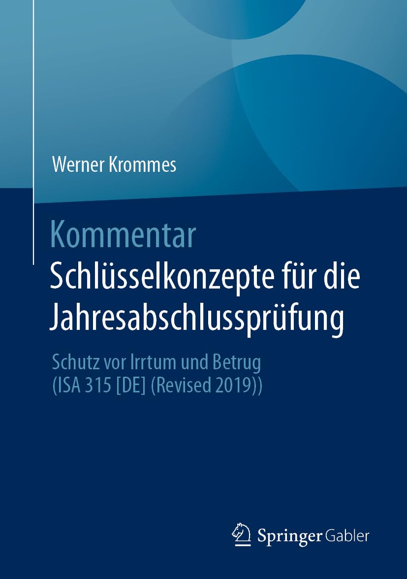 Kommentar Schlüsselkonzepte für die Jahresabschlussprüfung: Schutz vor Irrtum und Betrug (ISA 315 (Revised 2019)) Law