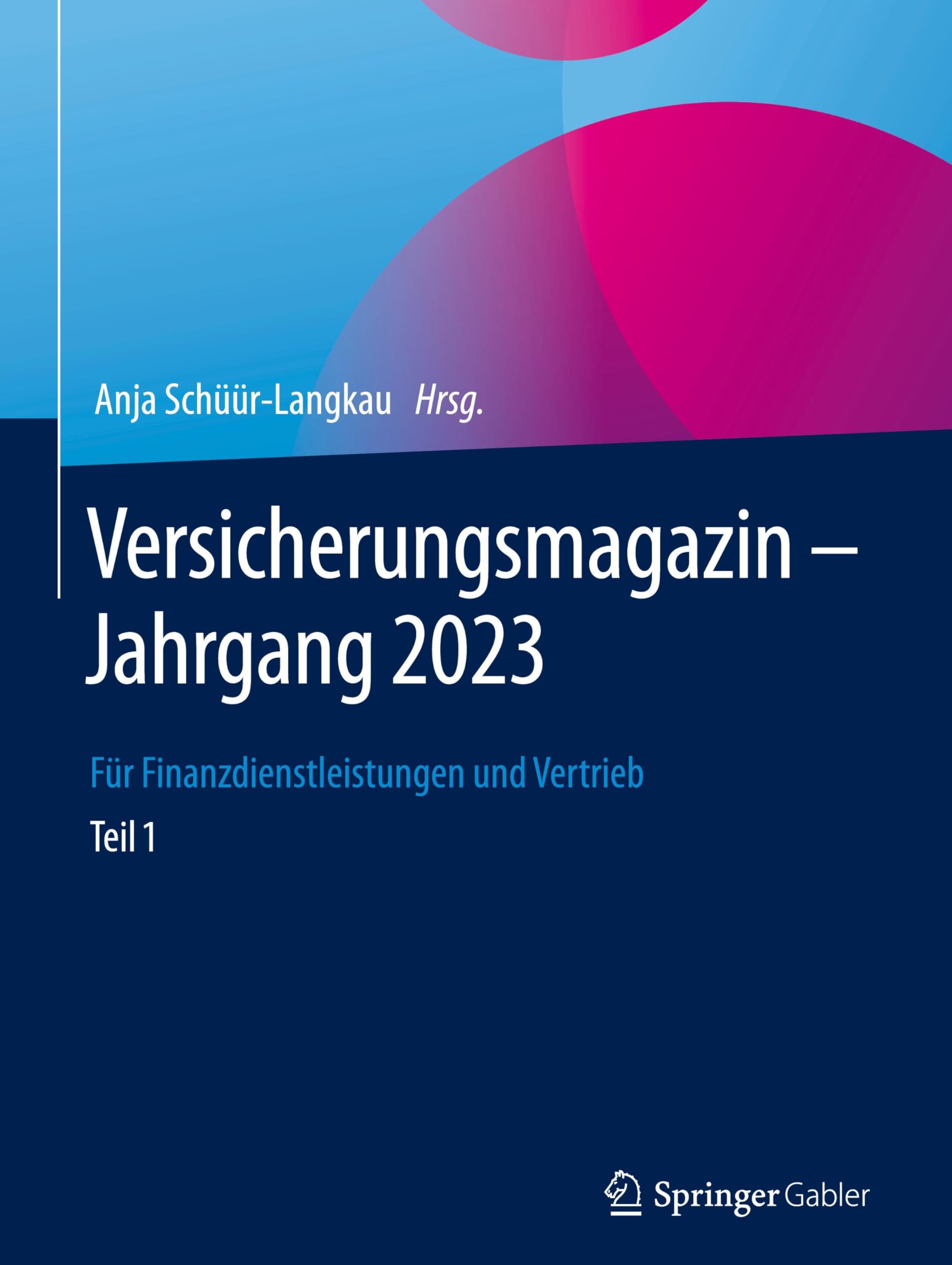 Versicherungsmagazin – Jahrgang 2023 – Teil 1: Für Finanzdienstleistungen und Vertrieb Law