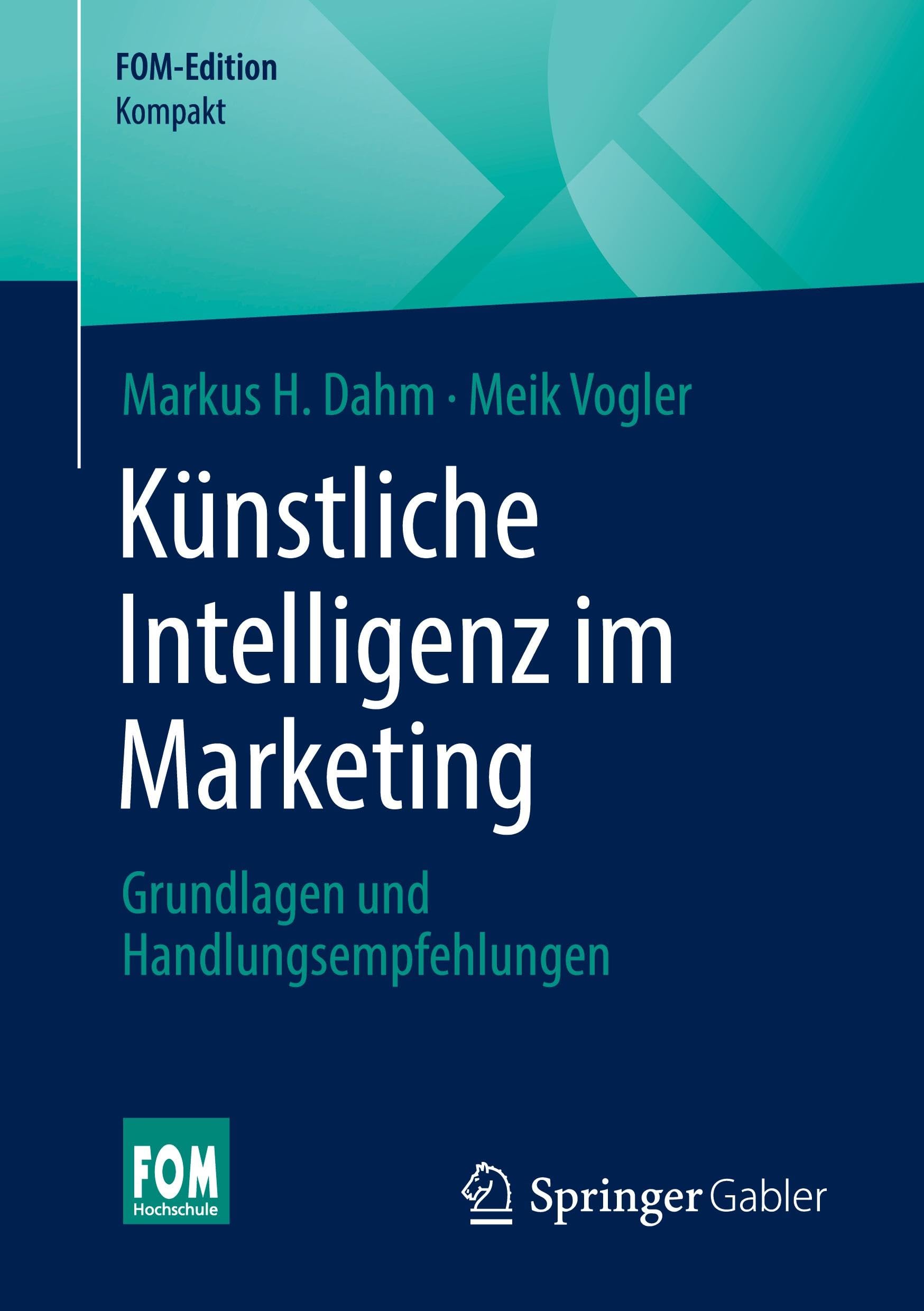 Künstliche Intelligenz im Marketing: Grundlagen und Handlungsempfehlungen (FOM-Edition) Law