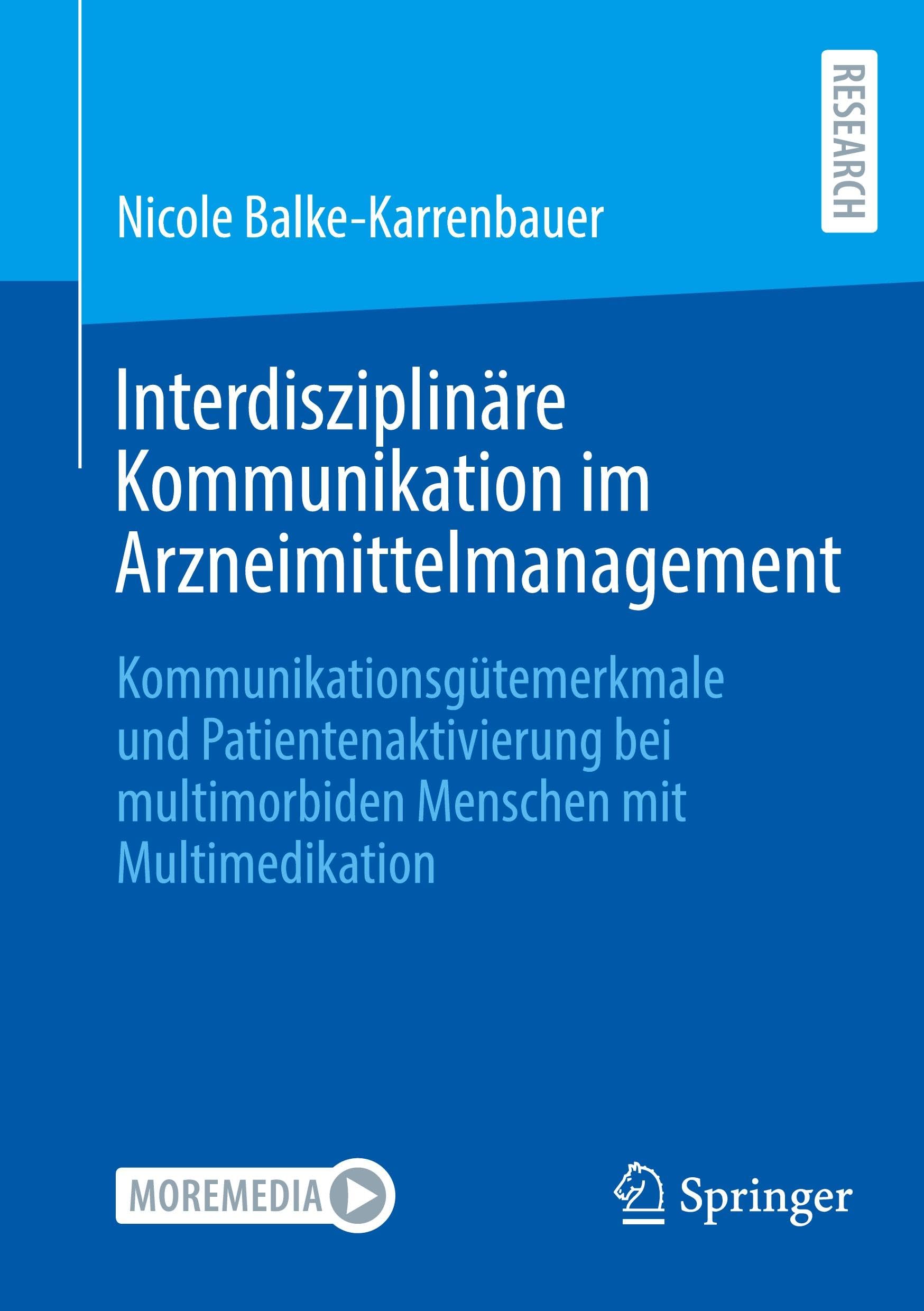 Interdisziplinäre Kommunikation im Arzneimittelmanagement: Kommunikationsgütemerkmale und Patientenaktivierung bei multimorbiden Menschen mit Multimedikation Medicine