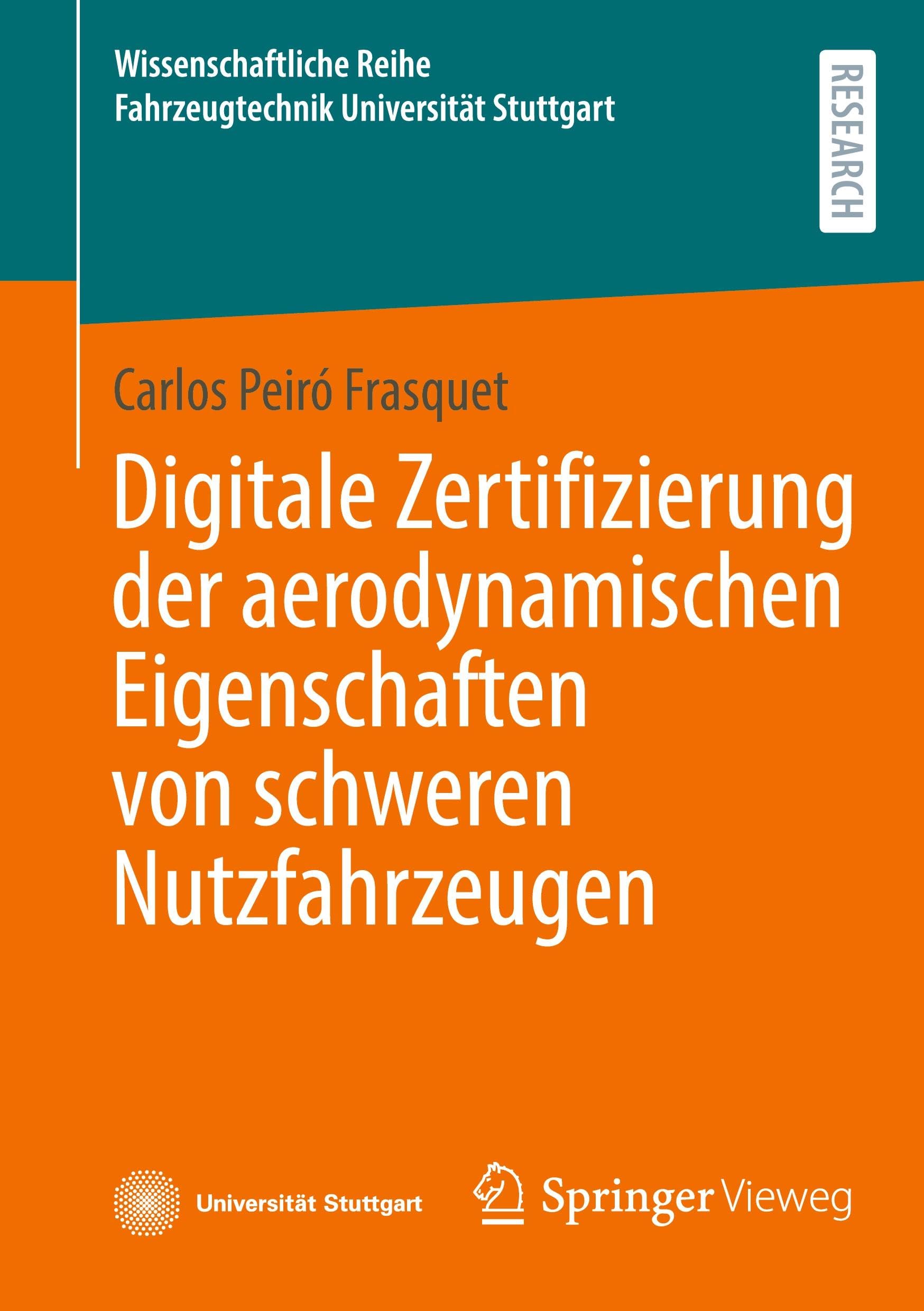 Digitale Zertifizierung der aerodynamischen Eigenschaften von schweren Nutzfahrzeugen (Wissenschaftliche Reihe Fahrzeugtechnik Universität Stuttgart) Business & Technology