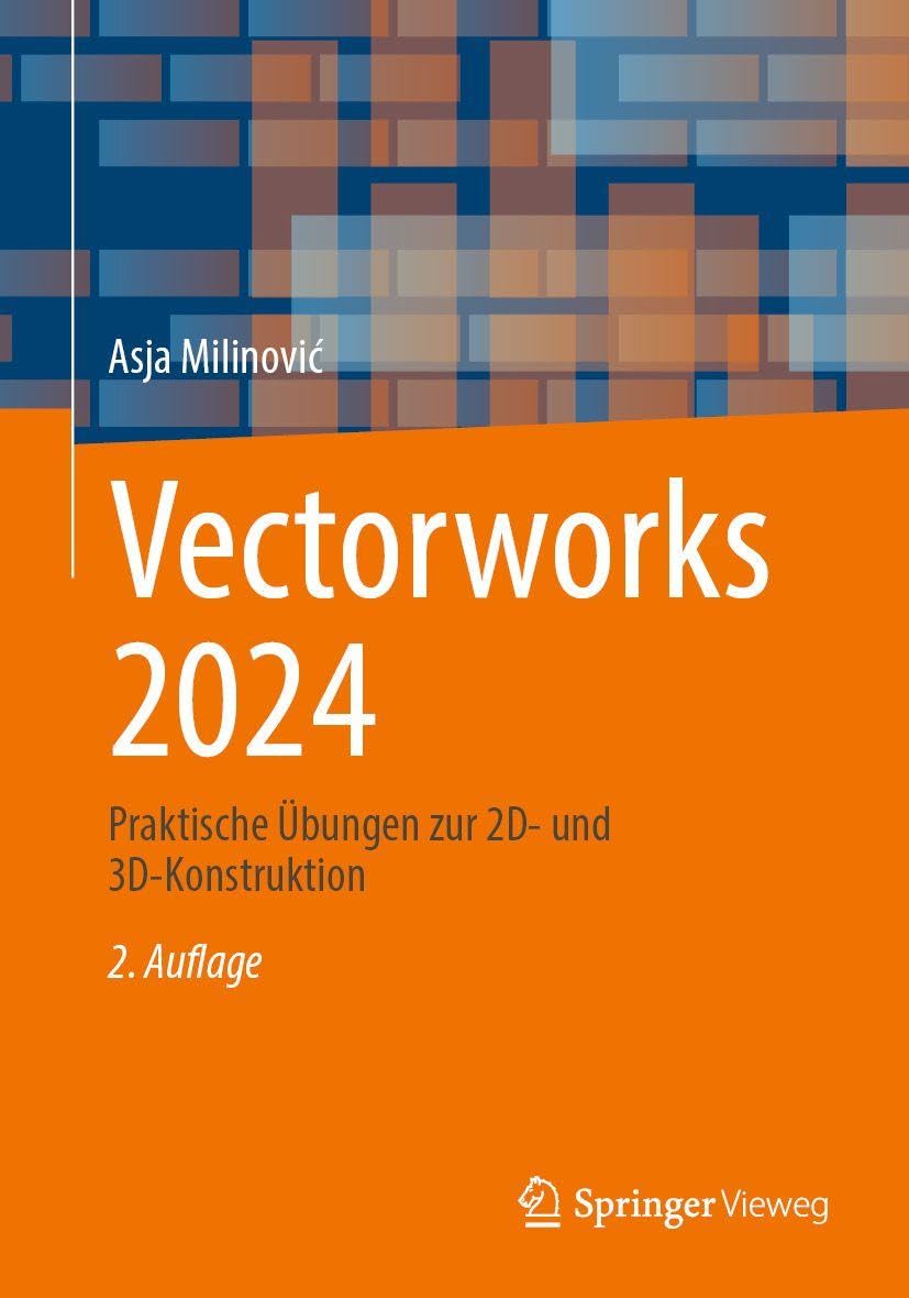 Vectorworks 2024: Praktische Übungen zur 2D- und 3D-Konstruktion Business, Finance & Career