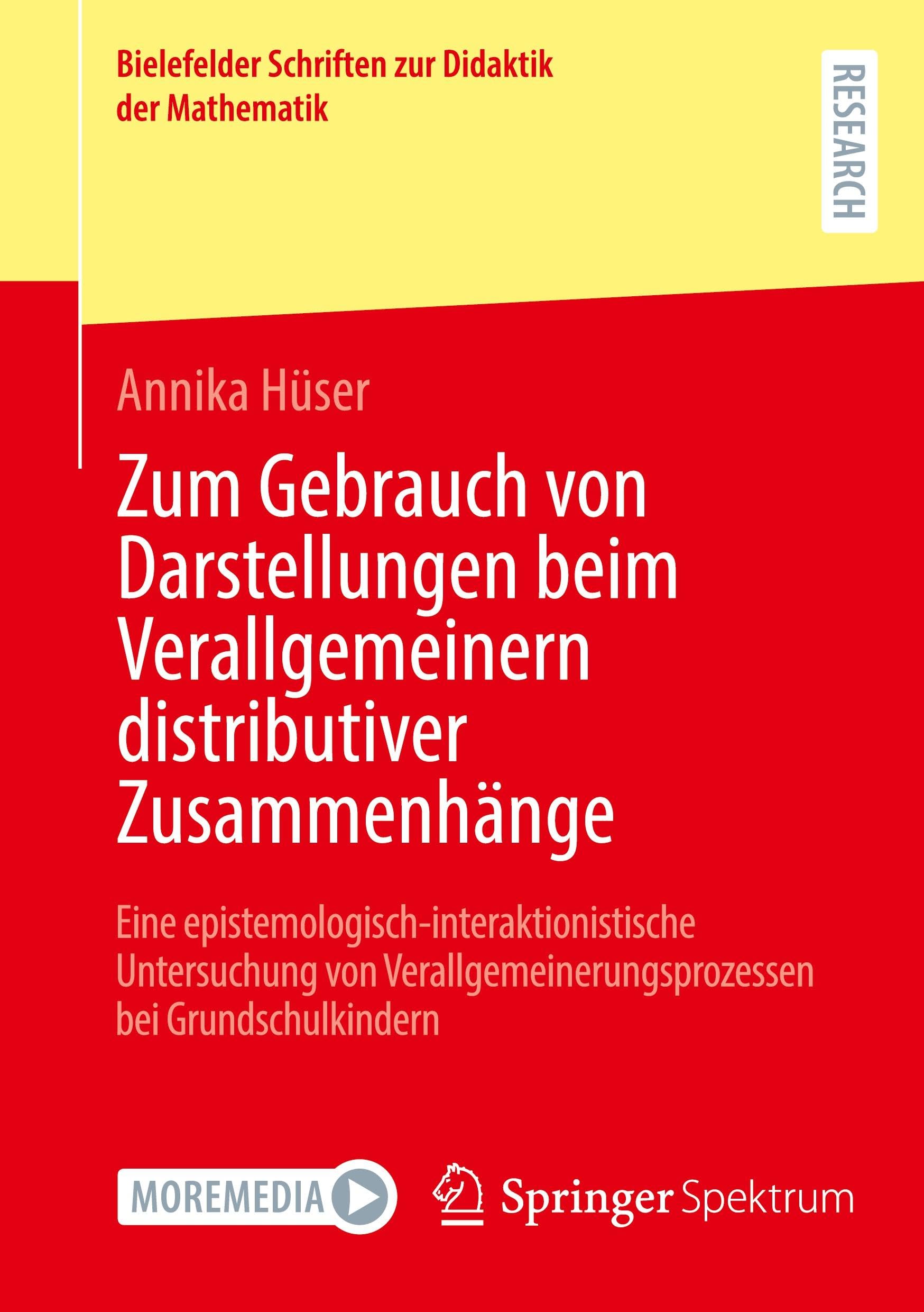 Zum Gebrauch von Darstellungen beim Verallgemeinern distributiver Zusammenhänge: Eine epistemologisch-interaktionistische Untersuchung von ... zur Didaktik der Mathematik, Band 12) Learning & Reference