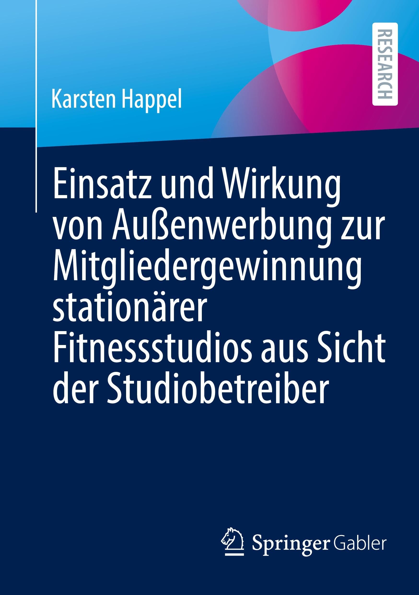 Einsatz und Wirkung von Außenwerbung zur Mitgliedergewinnung stationärer Fitnessstudios aus Sicht der Studiobetreiber Law