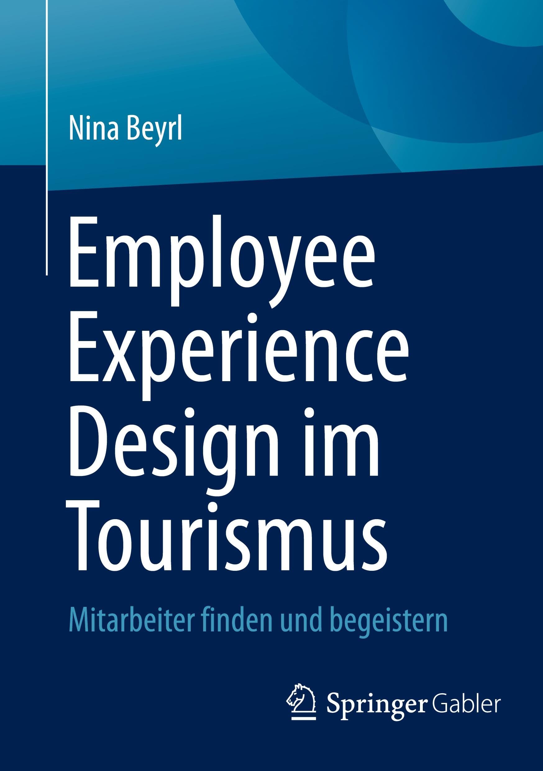 Employee Experience Design im Tourismus: Mitarbeiter finden und begeistern book