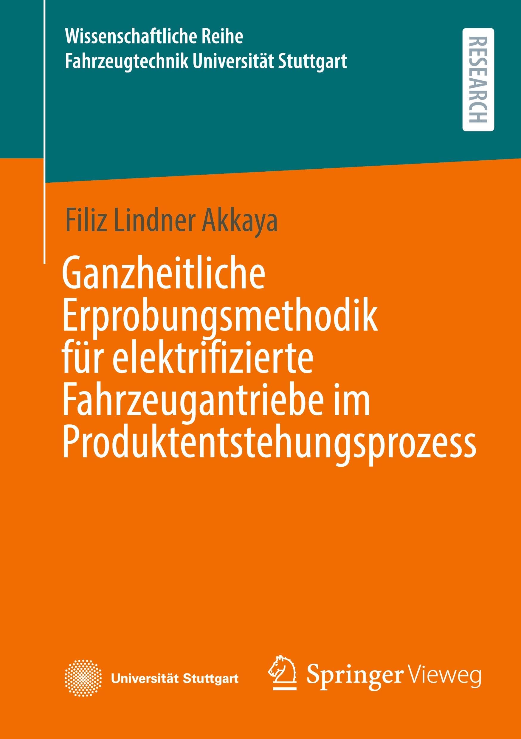 Ganzheitliche Erprobungsmethodik für elektrifizierte Fahrzeugantriebe im Produktentstehungsprozess (Wissenschaftliche Reihe Fahrzeugtechnik Universität Stuttgart) Business & Technology