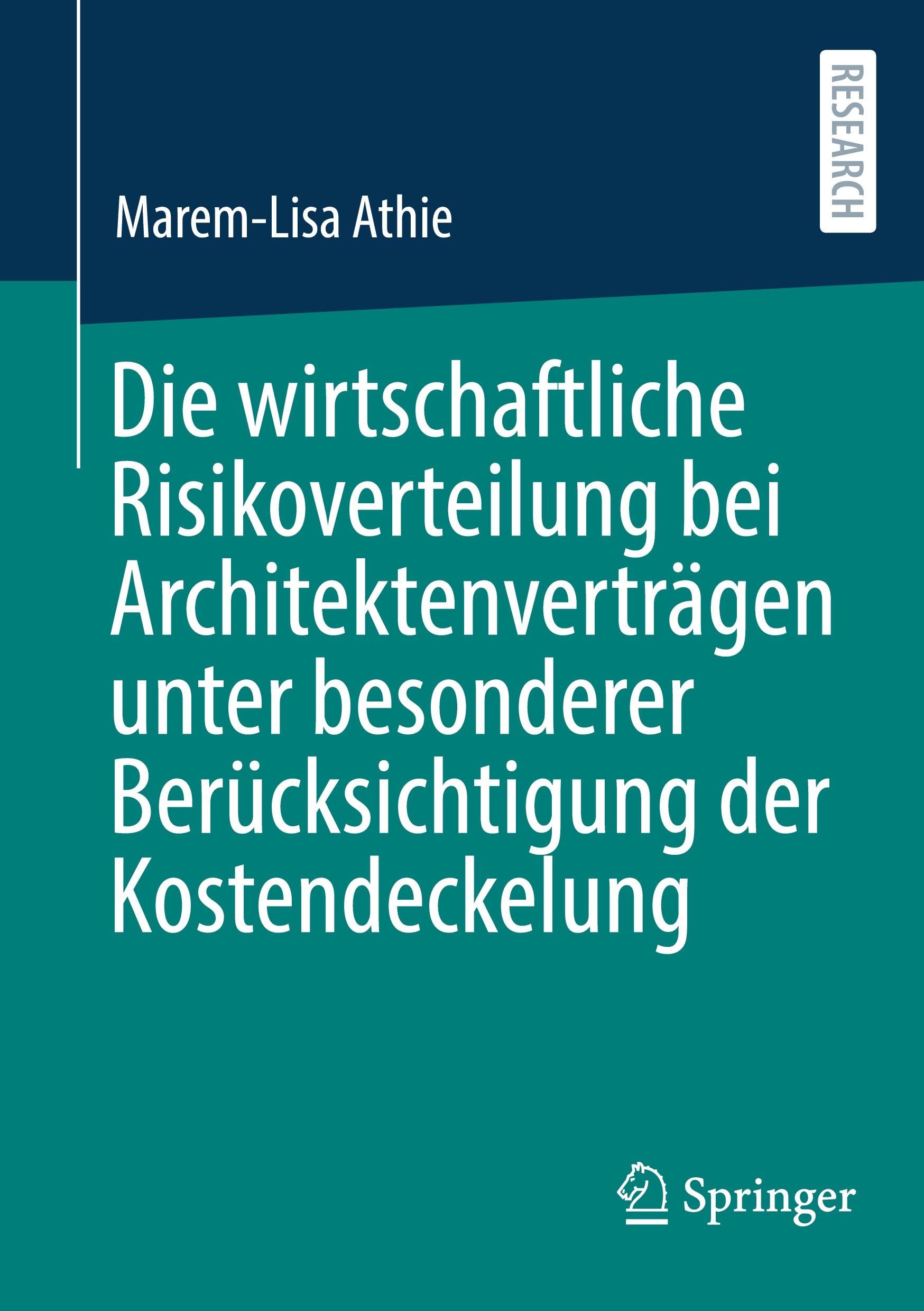Die wirtschaftliche Risikoverteilung bei Architektenverträgen unter besonderer Berücksichtigung der Kostendeckelung Law