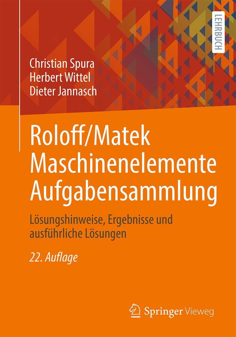 Roloff/Matek Maschinenelemente Aufgabensammlung Business & Technology