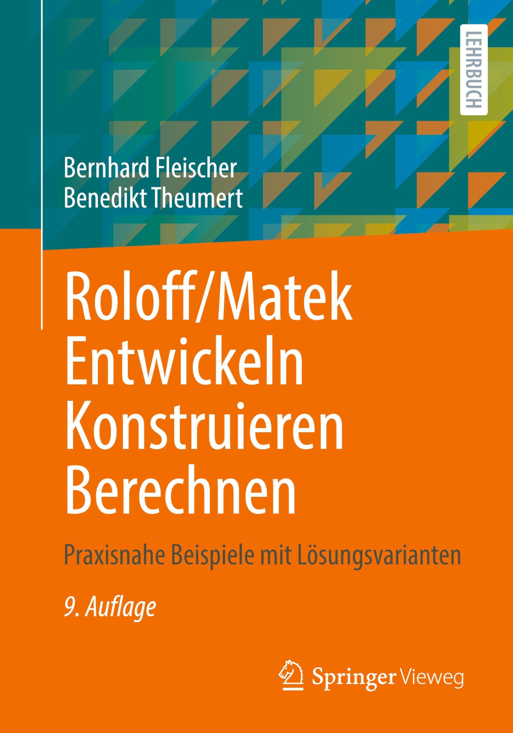Roloff/Matek Entwickeln Konstruieren Berechnen Business & Technology