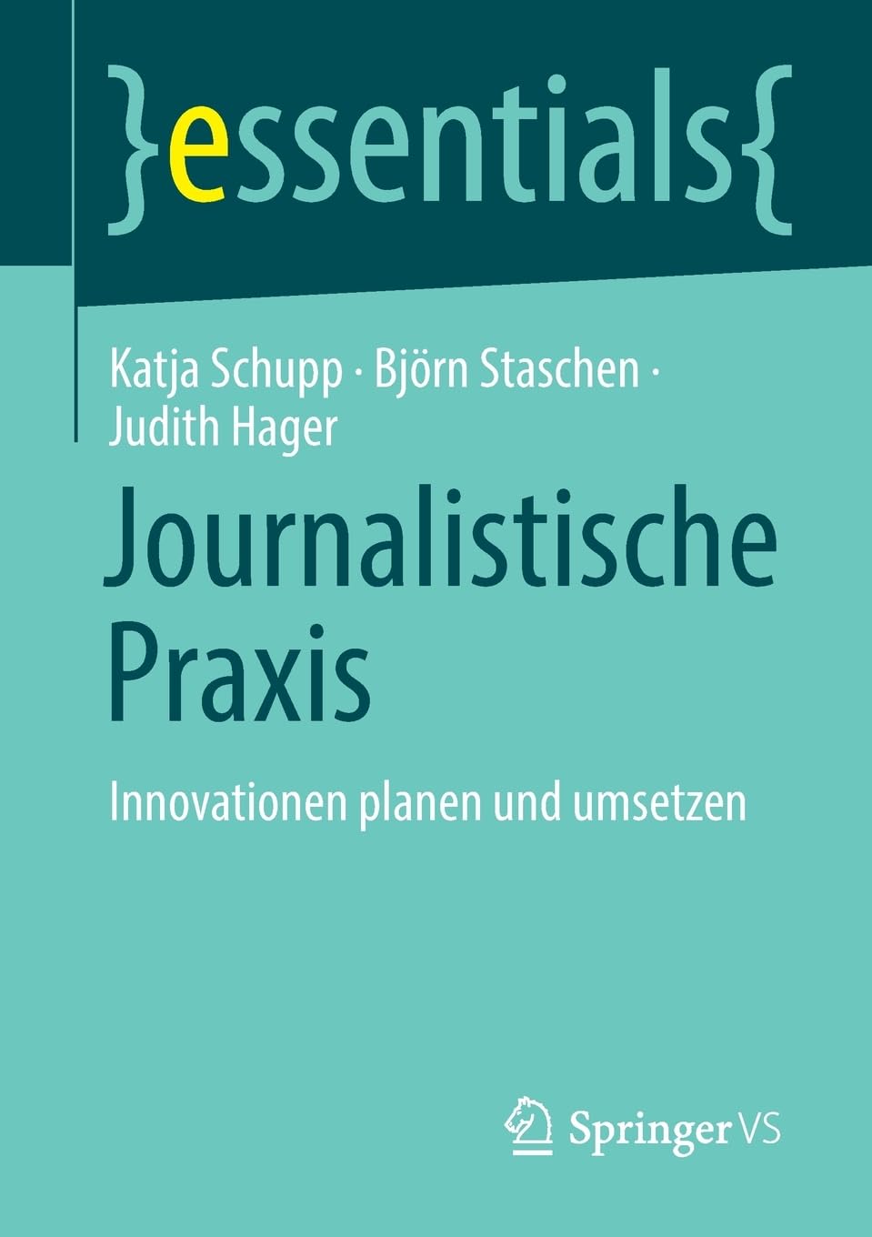 Journalistische Praxis: Innovationen planen und umsetzen (essentials) Law