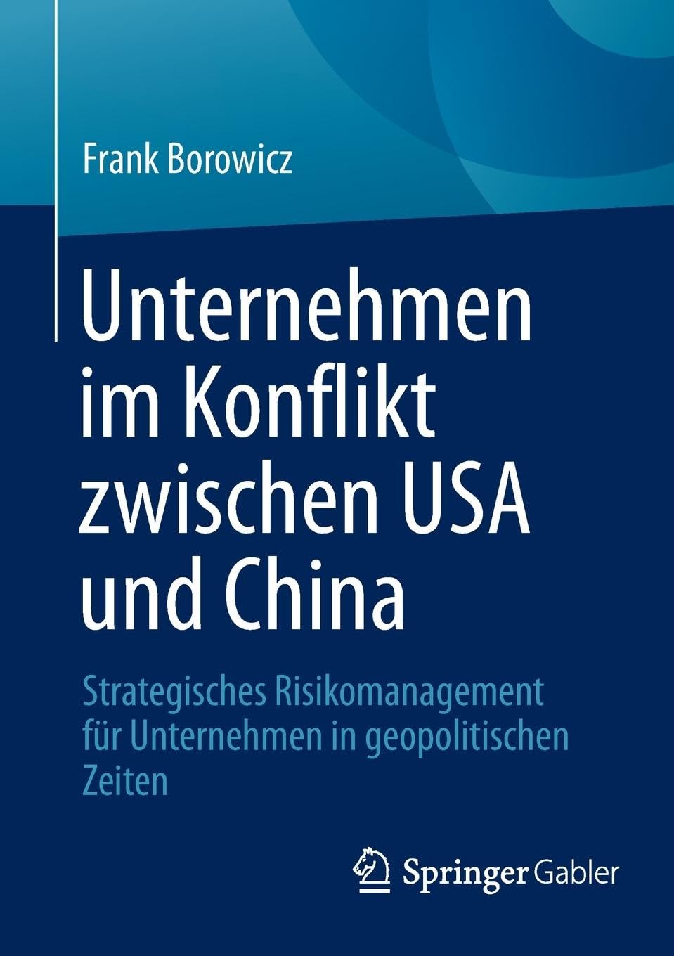 Unternehmen im Konflikt zwischen USA und China Law