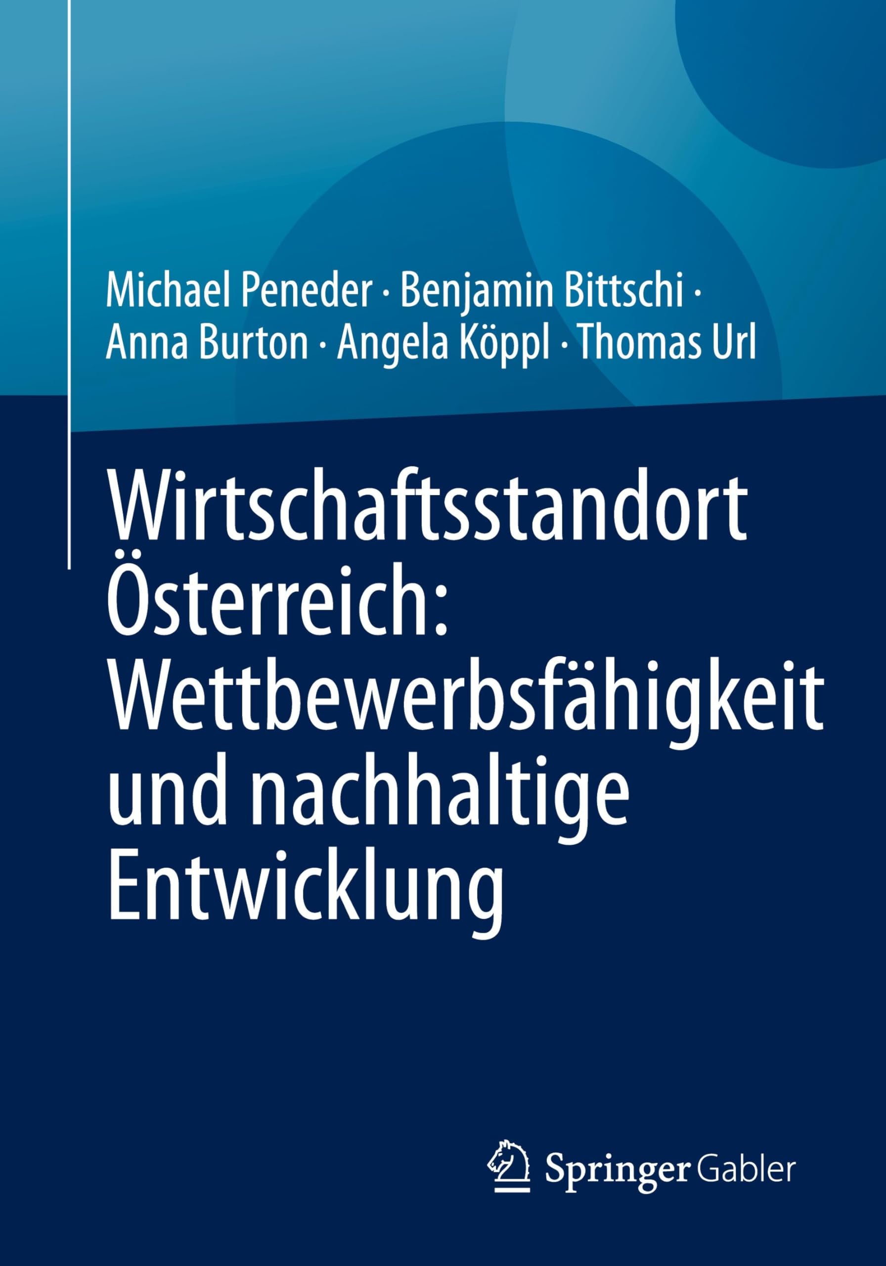 Wirtschaftsstandort Österreich: Wettbewerbsfähigkeit und nachhaltige Entwicklung Law