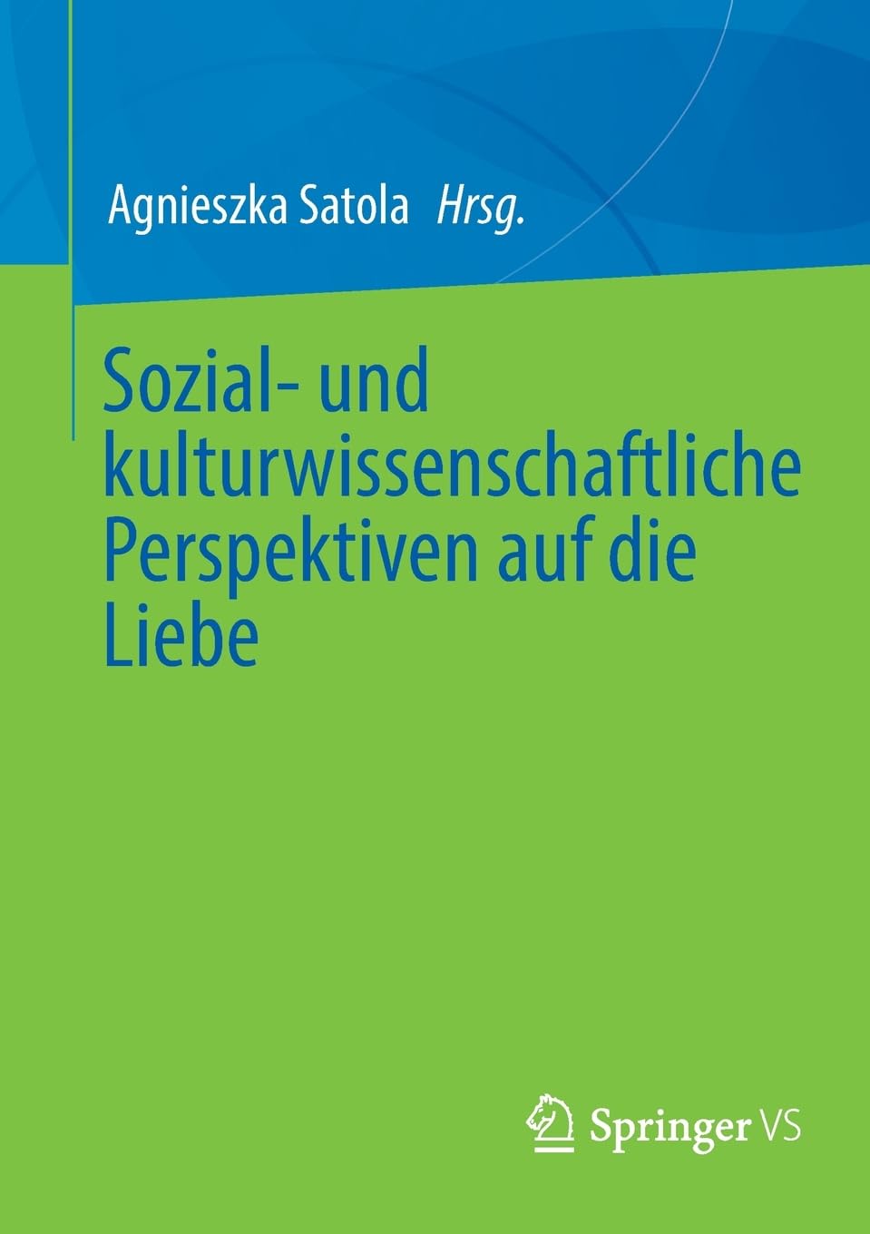 Sozial- und kulturwissenschaftliche Perspektiven auf die Liebe Law