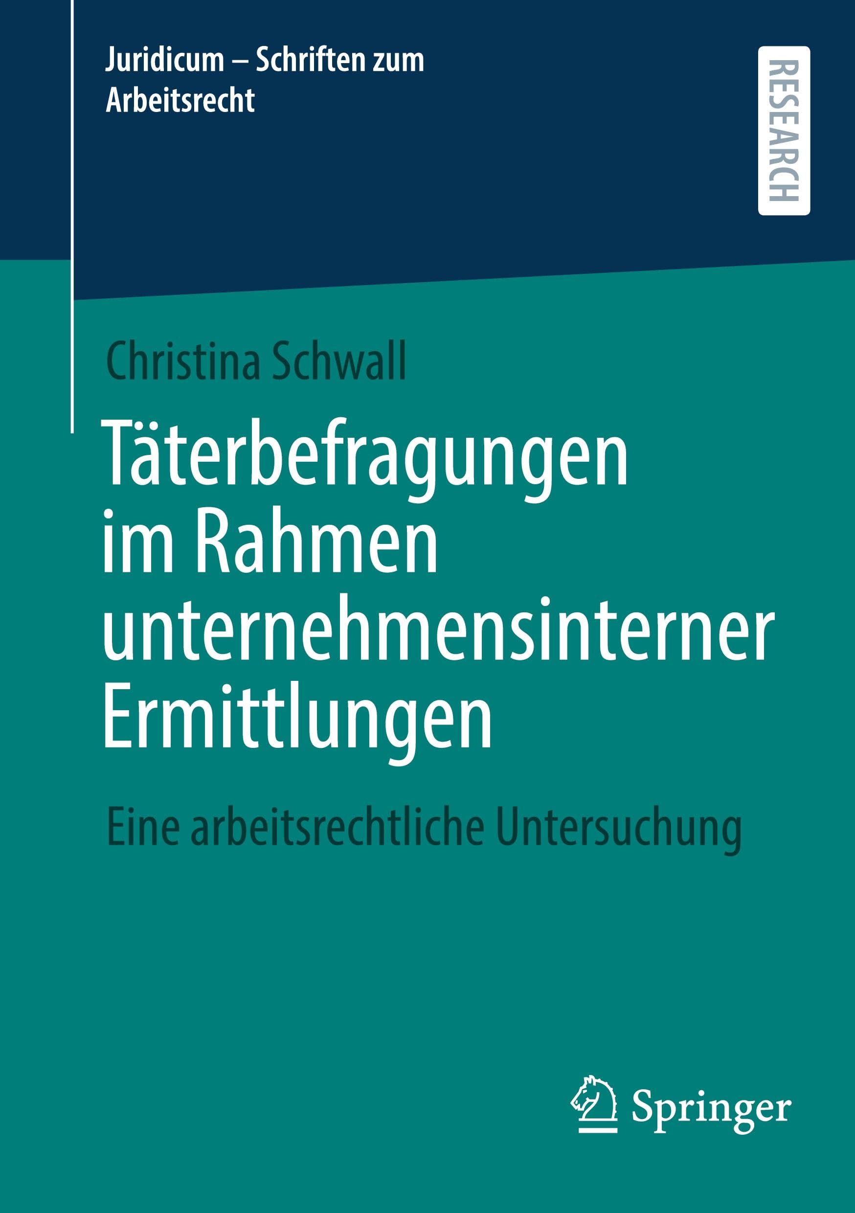 Täterbefragungen im Rahmen unternehmensinterner Ermittlungen Law