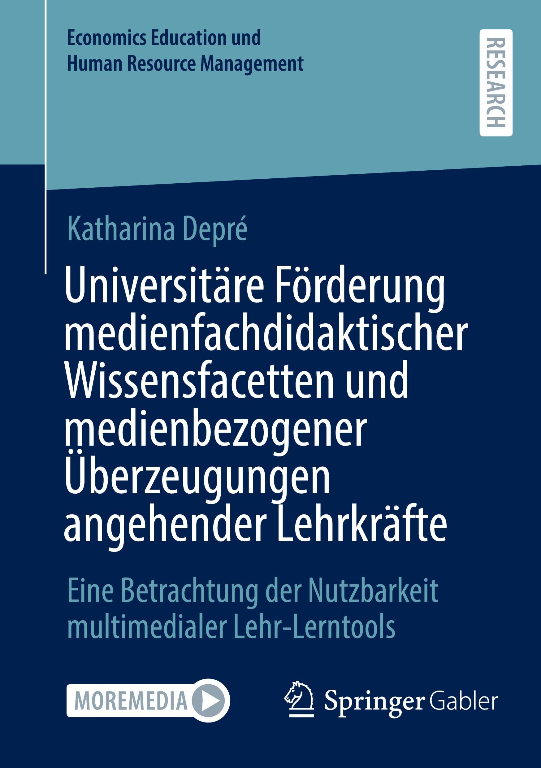 Universitäre Förderung medienfachdidaktischer Wissensfacetten und medienbezogener Überzeugungen angehender Lehrkräfte Media & Communication