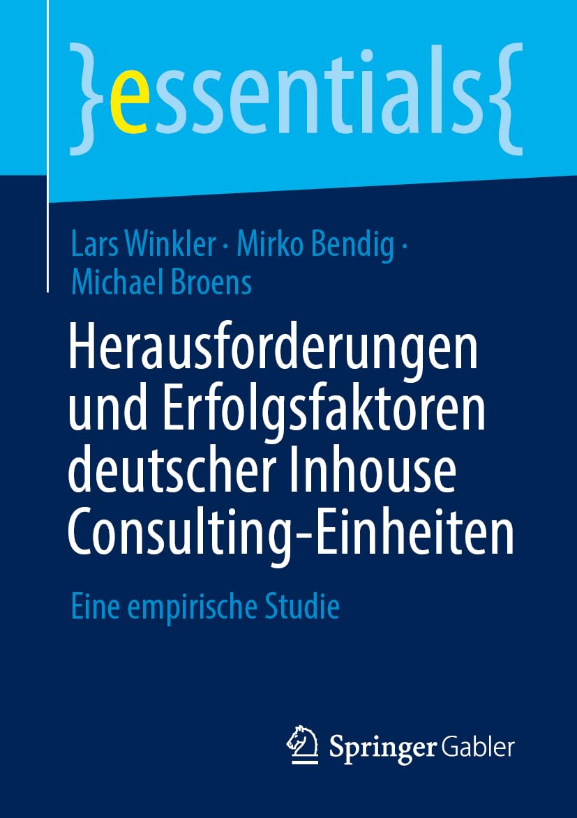 Herausforderungen und Erfolgsfaktoren deutscher Inhouse Consulting-Einheiten Law