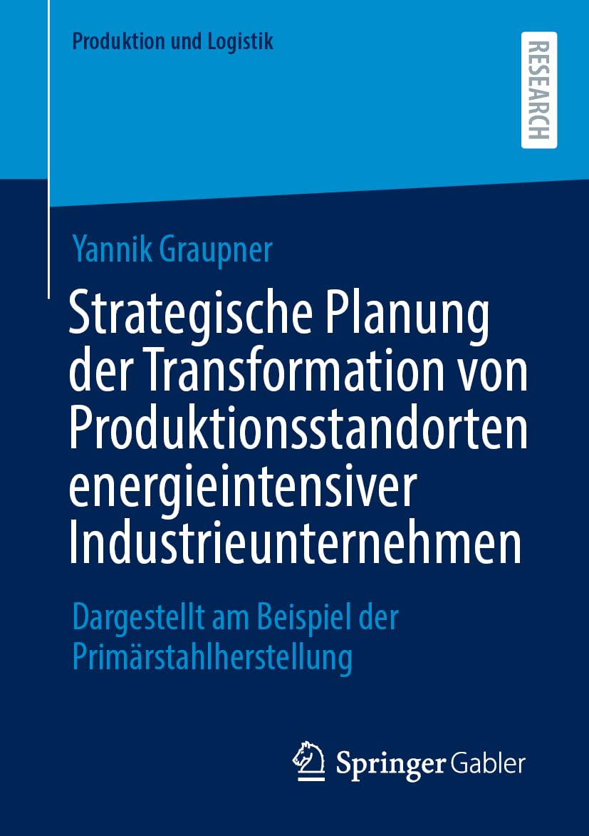 Strategische Planung der Transformation von Produktionsstandorten energieintensiver Industrieunternehmen Law