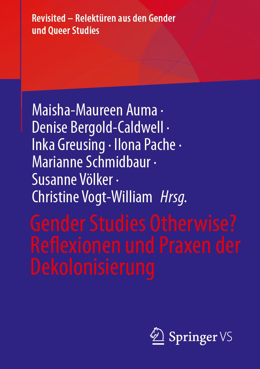 Gender Studies Otherwise? Reflexionen und Praxen der Dekolonisierung Law