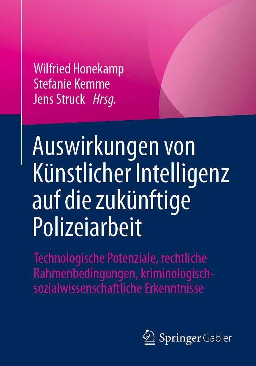 Auswirkungen von Künstlicher Intelligenz auf die zukünftige Polizeiarbeit Law