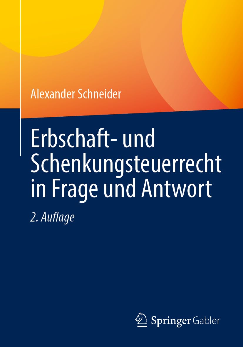 Erbschaft- und Schenkungsteuerrecht in Frage und Antwort Law