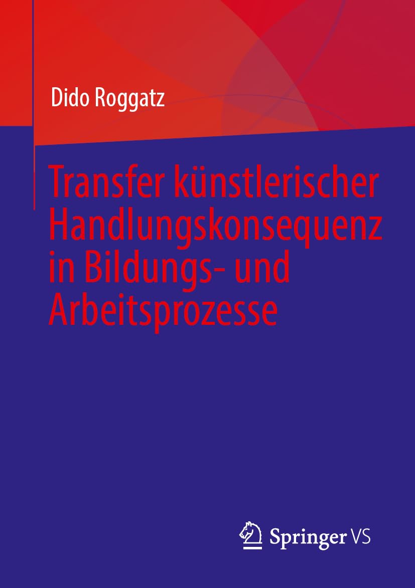 Transfer künstlerischer Handlungskonsequenz in Bildungs- und Arbeitsprozesse Film, Art & Culture