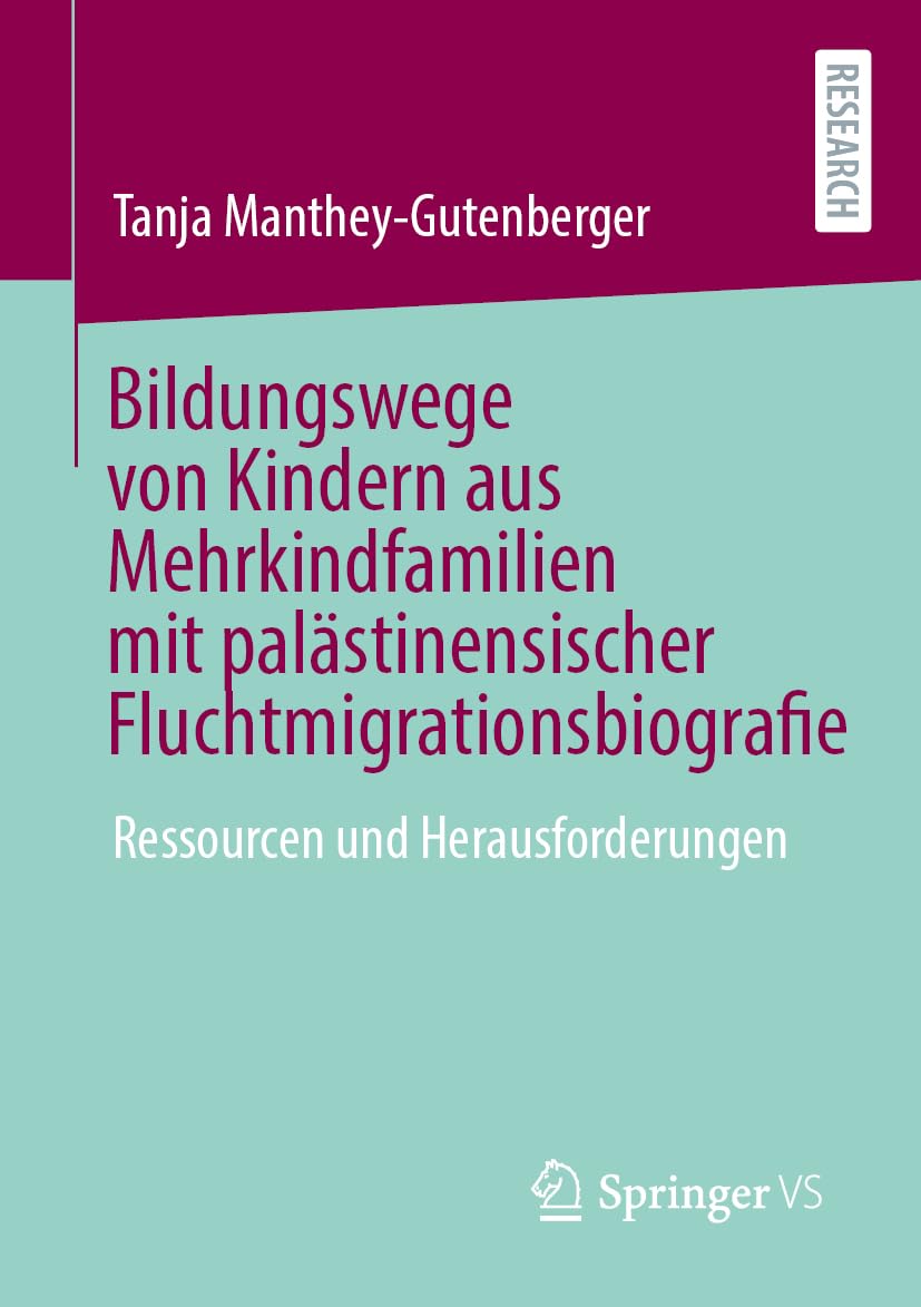 Bildungswege von Kindern aus Mehrkindfamilien mit palästinensischer Fluchtmigrationsbiografie Law