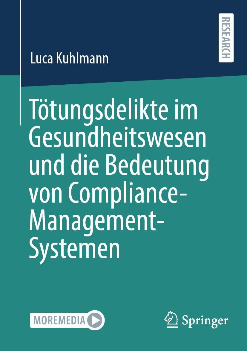 Tötungsdelikte im Gesundheitswesen und die Bedeutung von Compliance-Management-Systemen Law